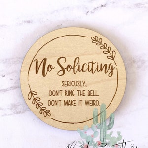 No Soliciting, small sign, for door, or above doorbell, don't make it weird image 1