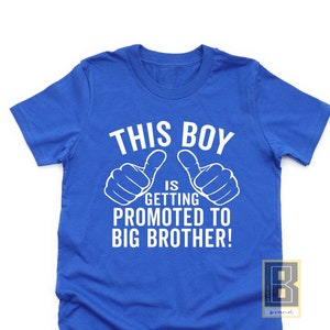 Big brother shirts, Pregnancy Announcement  Big brother shirts - This boy is getting promoted to big brother t shirt - baby announcement