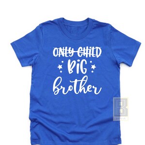 Only Child To New Big brother Shirt Toddler, New Brother Gift Announcement, Promoted to big brother gift, Big Brother