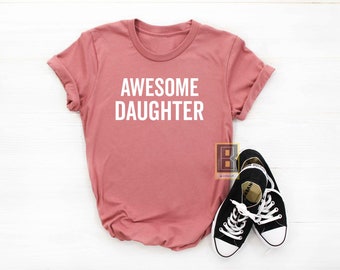 Awesome Daughter T-Shirt for Daughter, Unisex Daughter Shirt, From Dad to Daughter Gift Christmas Funny Fathers Day