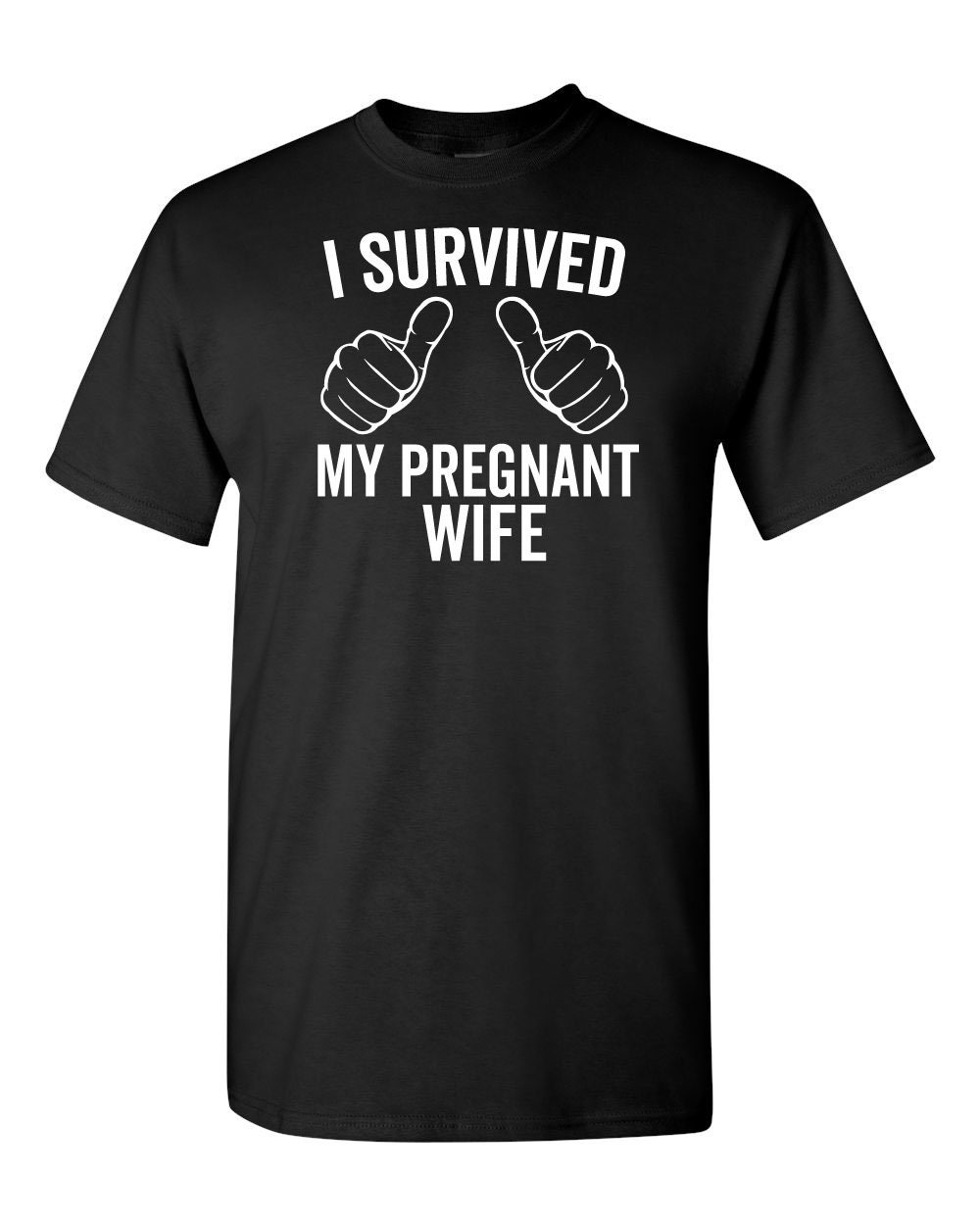 Pregnant Gift I Survived My Pregnant Wife Men's tshirt Etsy