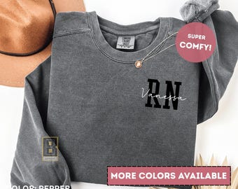 Personalized Nurse Sweatshirt | Custom Nurse Comfort Colors® Crewneck