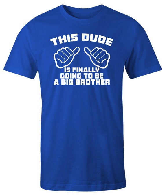 I Am Going To Be A Big Brother Finally New Baby Gift Shirt I Am Going To Be A Big Brother Finally New Baby Gift Shirt