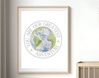 You Are Our Greatest Adventure Nursery Earth Print (Digital Download)