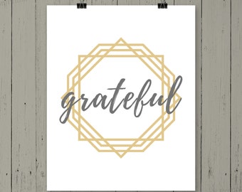 Printable Grateful Gallery Wall Art print / INSTANT DOWNLOAD /  motivational print / christian art / gray and gold / holiday decor