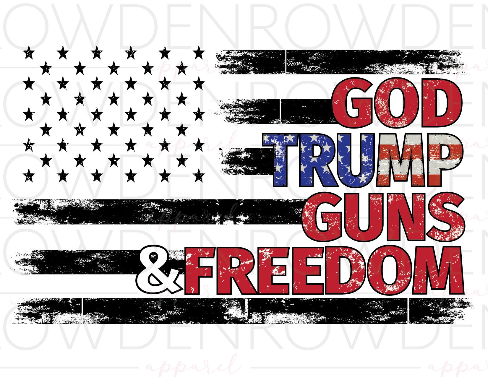 PNG, God, Guns, Trump & Freedom, Sublimation Artwork, American Patriot