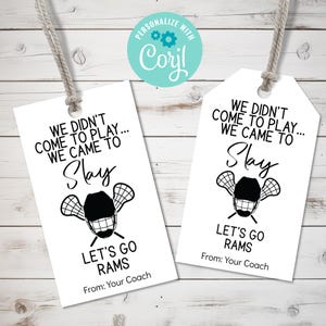 Lacrosse Game Day bewerkbare tag, gepersonaliseerde tag voor sportteamtraktaties, we kwamen niet om te spelen, we kwamen om lacrosse te verslaan, Let's Go-tags