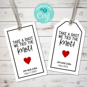Wedding Favor Editable Tag, Printable Wedding Tag, Take a Shot We Tied the Knot, Mini Liquor Bottle Gift Tag