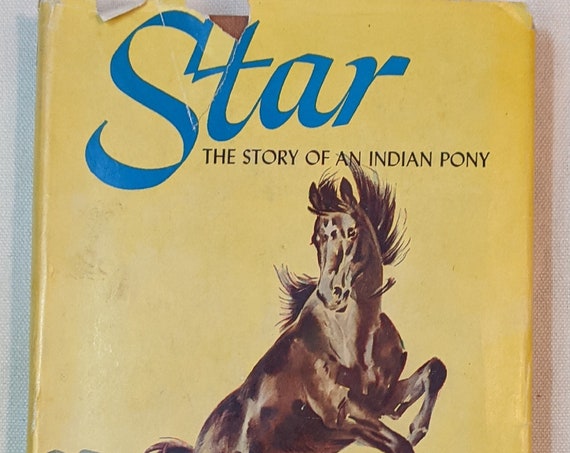 Vintage Book “Star, The Story of an Indian Pony” By Forrestine Hooker – 1946