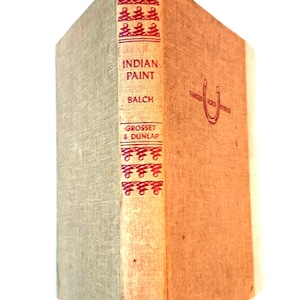 Vintage Book “Indian Paint” by Glenn Balch – 1942