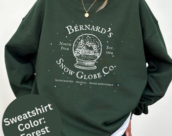 Bernard's Snow Globe Co Sweatshirt The Santa Clause Movie Xmas Christmas Holiday Merch Family Matching Gift Crewneck Shirt Soft Cozy Festive