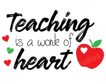 Teaching is a work of heart svg, teacher gifts, teacher appreciation, apple, teacher day svg, teacher day gifts, teacher png sublimation