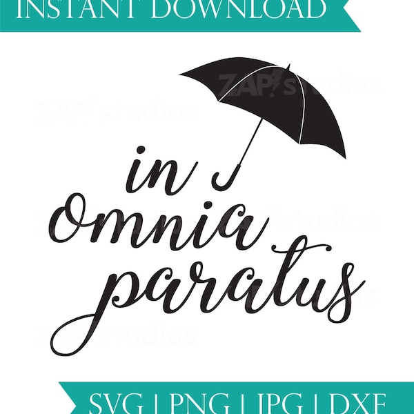 In Omnia Paratus svg, Life and Death Brigade, In Omnia Paratus png, Gilmore Girls Quote svg files for Cricut and Silhouette, umbrella svg