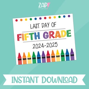 Printable Last Day of Fifth Grade Sign, Last Day of School Printable, 5th Grade Photo Prop, End of School Sign, 5th Grade sign, Crayon sign