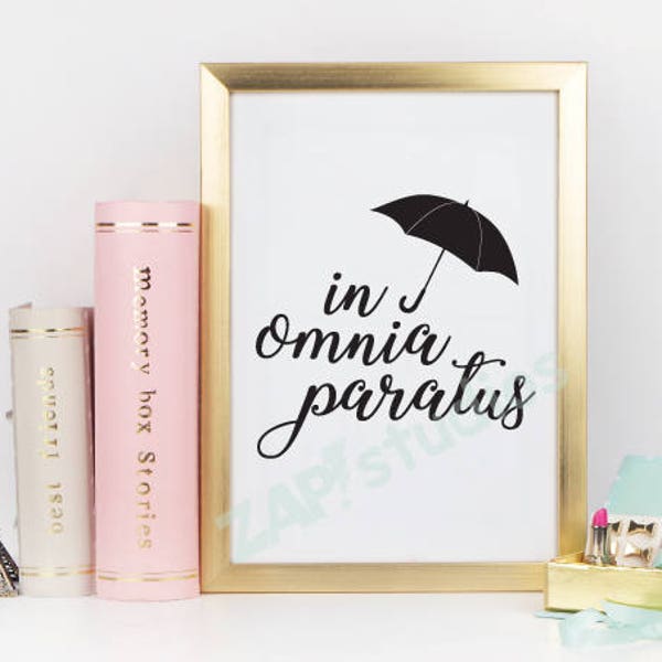 In Omnia Paratus Print, Gilmore Girls Quote art, Omnia Paratus Printable, Rory Gilmore, Life and Death Brigade Wall Art, Ready for Anything