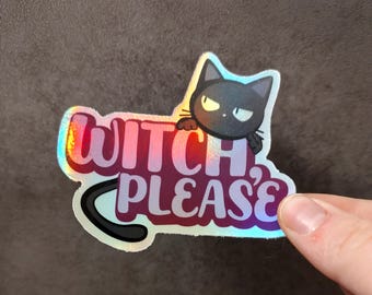 Witch, Please - Holographic Waterproof Vinyl sticker