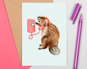 Beaver card, beaver birthday card, beaver greeting card, beaver on the phone, hello card, hi card,