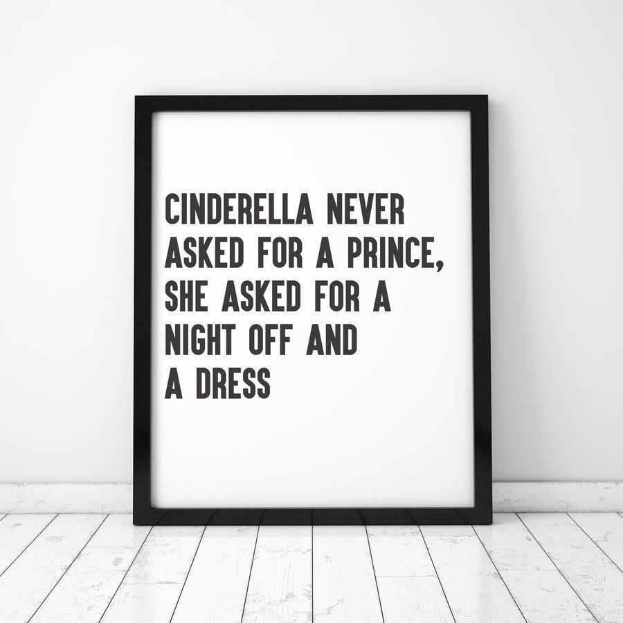 Cinderella Never Asked for A Prince Typographic Print - Etsy