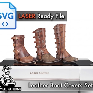 May include: Three brown leather boot covers with multiple buckles, displayed on a laser cutter. The image includes the text "SVG LASER Ready File" and "Leather Boot Covers Set". A logo with the text "TONY SEE PATTERNS" is also visible.