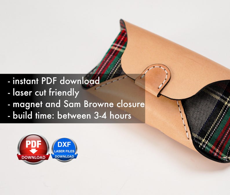 May include: A tan leather and plaid fabric wallet with a flap closure and white stitching. The wallet is closed and the flap is folded over. The text "instant PDF download", "laser cut friendly", "magnet and Sam Browne closure", and "build time: between 3-4 hours" is visible below the wallet. The text "PDF DOWNLOAD" and "DXF LASER FILES DOWNLOAD" is visible below the wallet.