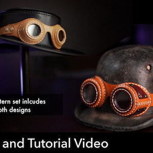 May include: A black wide-brimmed hat and a dark distressed hat, each featuring tan leather goggles with circular lenses. Text on the image reads: the pattern set includes both designs, Pattern and Tutorial Video, and PDF DOWNLOAD.