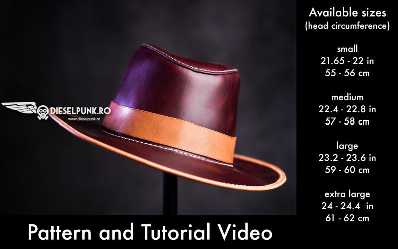 May include: A deep burgundy leather fedora with a tan leather band and white stitching. Text reads: DIESELPUNK.RO, Available sizes (head circumference) small 21.65-22 in, medium 22.4-22.8 in, large 23.2-23.6 in, extra large 24-24.4 in, Pattern and Tutorial Video.
