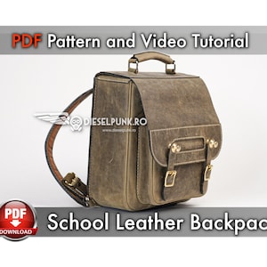 Op de afbeelding: Een bruine leren schoolrugzak met gouden gespen en beslag. De rugzak heeft een bovenste handvat en verstelbare banden. De tekst "PDF Pattern and Video Tutorial" staat bovenaan de afbeelding. De tekst "School Leather Backpack" staat onderaan de afbeelding.