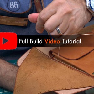 May include: A person stitching together two pieces of brown leather with a needle and thread. The leather is being sewn together to create a wallet or other leather goods. The text "Full Build Video Tutorial" is visible in the image.