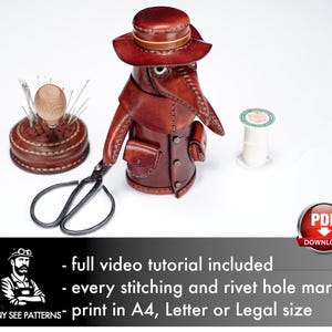 May include: A brown leather plague doctor figurine with a hat and beak mask, accompanied by a round leather pincushion with needles, black metal scissors, and a spool of white thread. Text includes: full video tutorial included, every stitching and rivet hole marked, print in A4, Letter or Legal size.