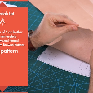 May include: A materials list for a leather project on an orange background, including 5 oz leather scraps, 2 7-9 mm eyelets, 0.8 mm waxed thread, 4 4 mm Sam Browne buttons, and a PDF pattern, with a needle icon above the text.