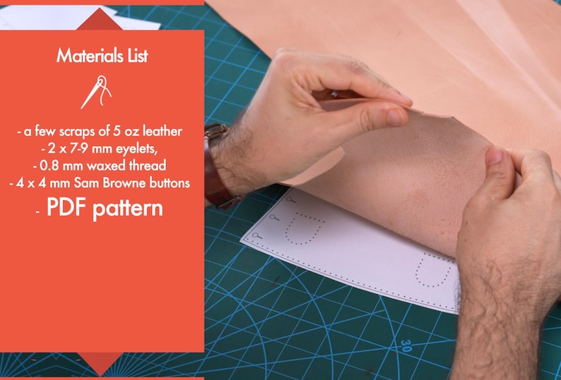 May include: A materials list for a leather project on an orange background, including 5 oz leather scraps, 2 7-9 mm eyelets, 0.8 mm waxed thread, 4 4 mm Sam Browne buttons, and a PDF pattern, with a needle icon above the text.