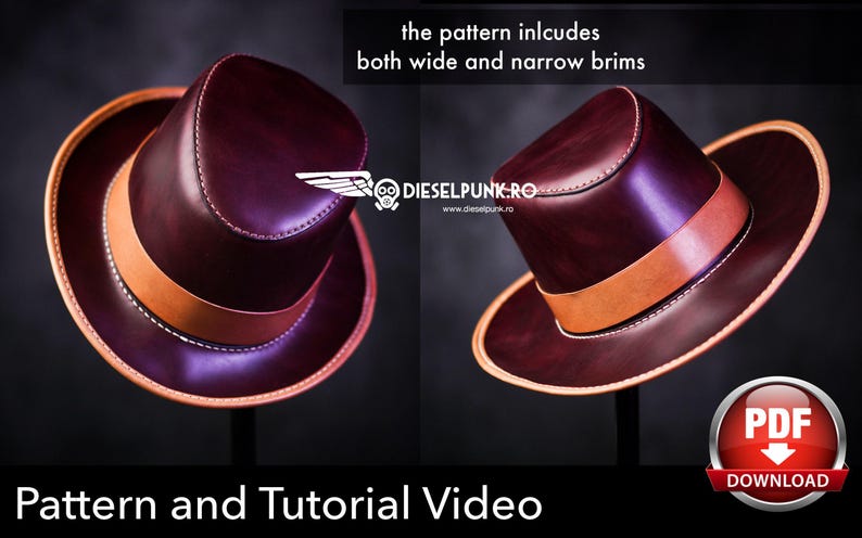 May include: A deep burgundy leather hat with a tan leather band and white stitching. The text reads: the pattern includes both wide and narrow brims, DIESELPUNK.RO, and PDF DOWNLOAD. Pattern and Tutorial Video.