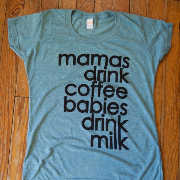 Mamas drink coffee shirt | breastfeeding shirt | coffee lovers gift | childbirth shirt | new mom shirt | mom tube | midwife gift |