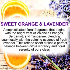 May include: Image featuring sliced oranges and lavender sprigs, with text reading "SWEET ORANGE & LAVENDER." The text describes a floral fragrance with Valencia oranges, bergamot, tangerine, and lavender.