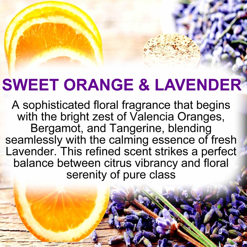 May include: Image featuring sliced oranges and lavender sprigs, with text reading "SWEET ORANGE & LAVENDER." The text describes a floral fragrance with Valencia oranges, bergamot, tangerine, and lavender.