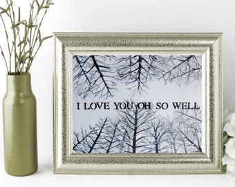 Love Quote Print Husband Gift Ideas Love Gifts - I Love You Oh So Well Forest Print Custom Size Music Art Print - Snow Trees Artwork