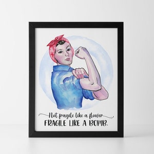 Feminist Art Print Inspirational Quotes for Women Fragile Like A Bomb - Empowered Women Art Print Feminism Artwork Female Empowerment Art