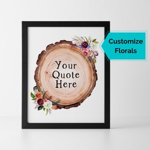 Custom Quote Print with Flowers - Personalized Quote Wall Art Botanical Wall Art Printable Rustic Wall Art Watercolor Flowers Farmhouse Art