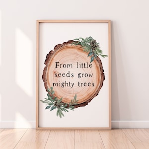 From Little Seeds Grow Mighty Trees Woodland Nursery Printable Wall Art - Farmhouse Nursery Download Art Print Nature Baby Shower
