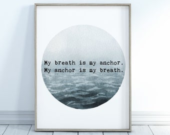 Yoga Wall Decor Yoga Quote Wall Art My Breath is My Anchor - Mindfulness Art Print Ocean Watercolor Print Mantra Wall Art Meditation Room