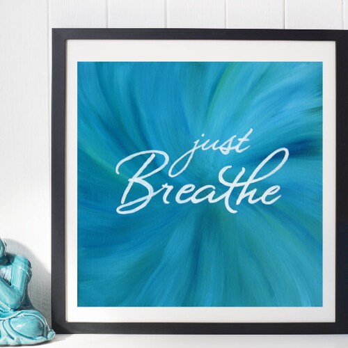 Just Breathe Art Wall Art Quote Print Quote Painting Yoga Etsy