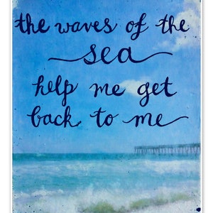 Waves of the Sea Beach Art Print Beach Quotes Sayings Inspirational ...