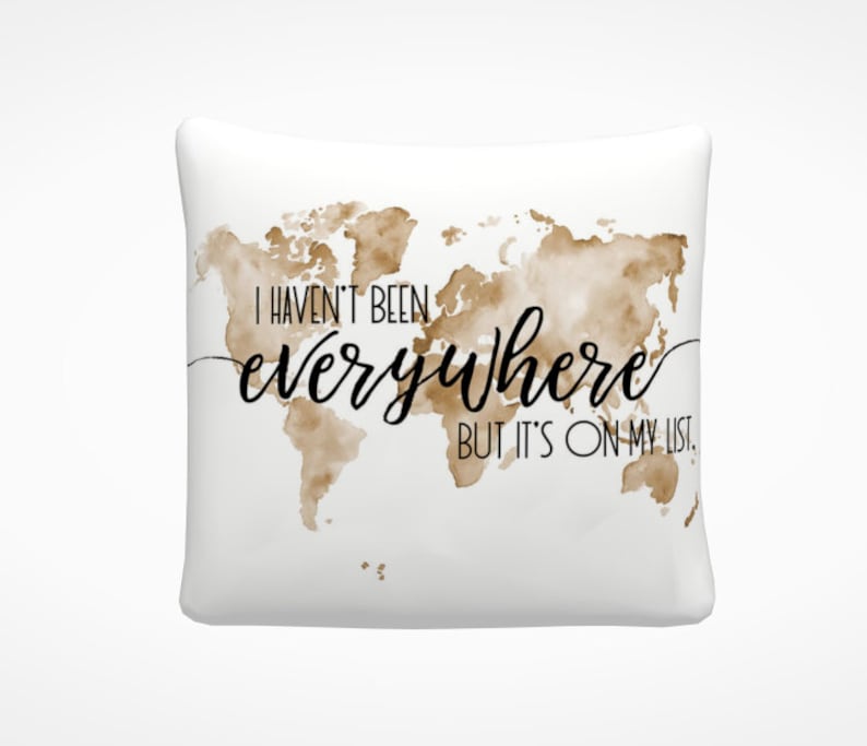 I Haven't Been Everywhere Travel Quote Pillow Watercolor World Map Pillow Inspirational Throw Pillow Art Travel Gift Ideas image 6