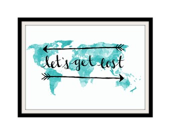 Watercolor Map Print Boho Decor Quote Art Print - Map Art Print Quote Globe Print Quote Print Aqua Art - Wanderlust Wall Art Traveler Gift