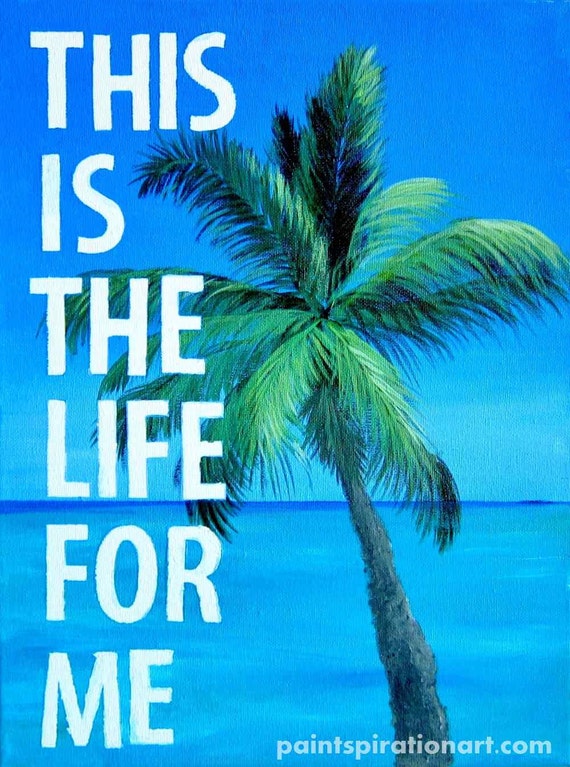 Beach Art Print Palm Tree Print Beach Quotes Beach House Decor Palm Tree Art Beach Wall Art This Is The Life Sign Beach Bedroom Decor