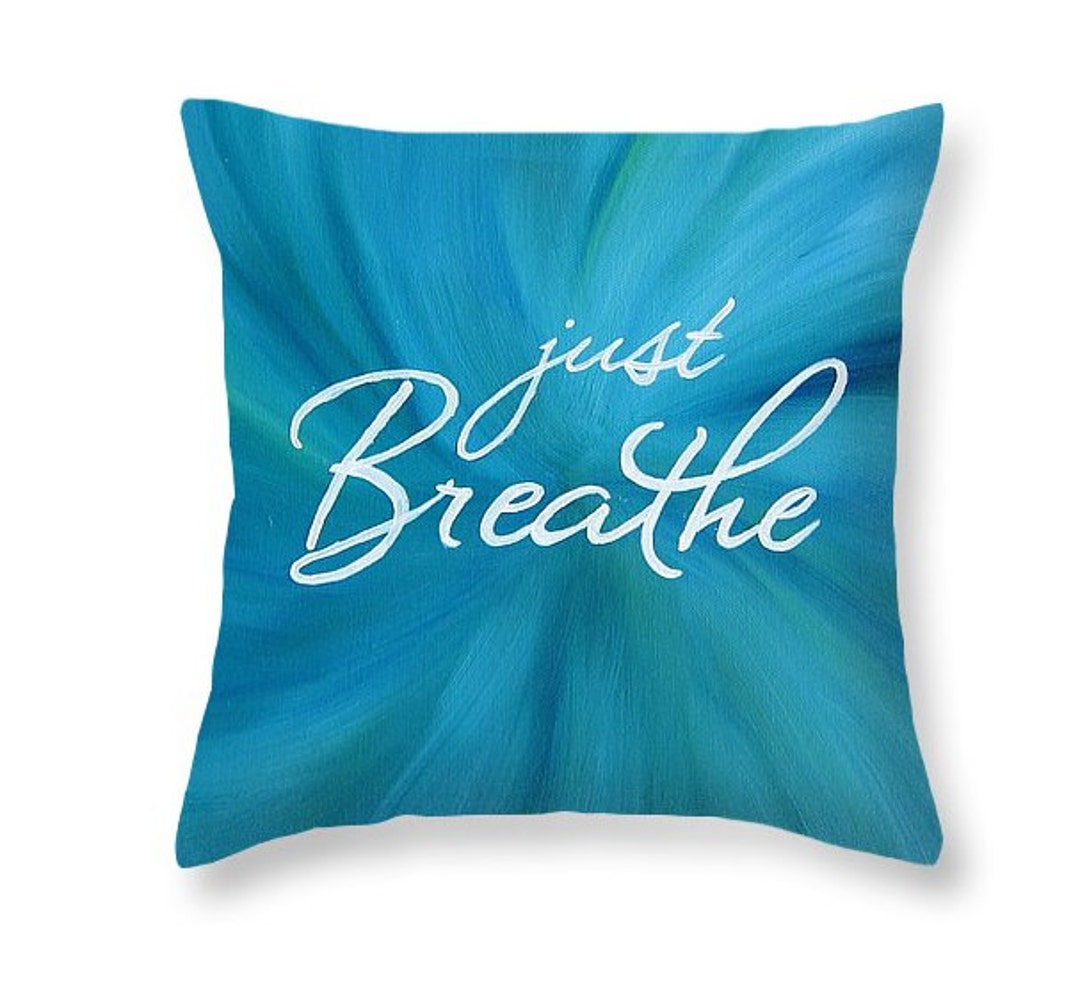 Just Breathe Quote Pillow Case Aqua Pillow Aqua Decorative Pillows Zen Decor Yoga Pillow Art