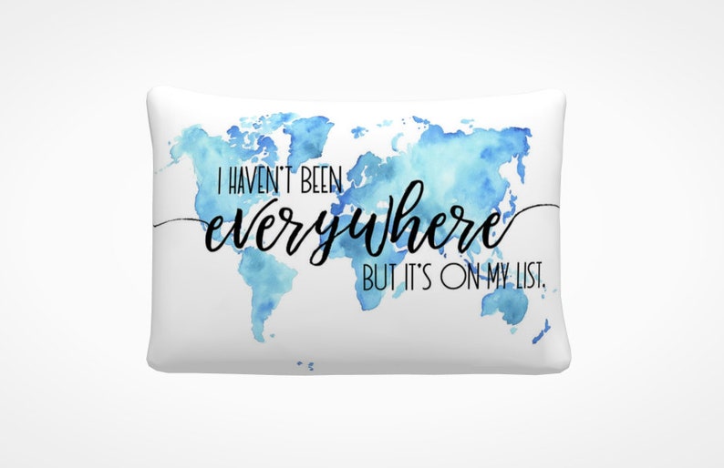 I Haven't Been Everywhere Travel Quote Pillow Watercolor World Map Pillow Inspirational Throw Pillow Art Travel Gift Ideas image 3