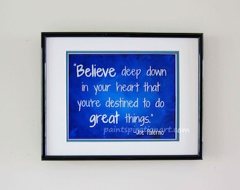 Inspirational Quote Print Art Prints - Believe Deep In Your Heart Joe Paterno Saying - Inspiring Wall Art - Blue & White Penn State Artwork