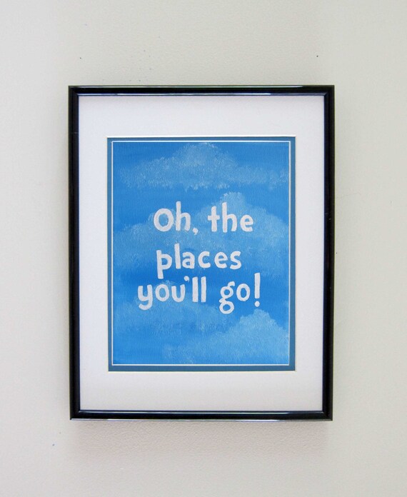 items similar to print oh the places youll go dr seuss inspirational