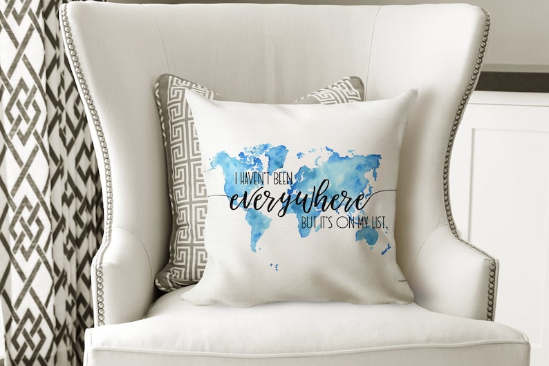 I Haven't Been Everywhere Travel Quote Pillow Watercolor World Map Pillow Inspirational Throw Pillow Art Travel Gift Ideas image 1